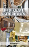 Boutique Hotels with Architect-Driven Designs (eBook, ePUB)