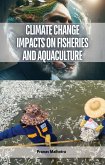 Climate Change Impacts on Fisheries and Aquaculture (eBook, ePUB) Climate Change Impacts on Fisheries and Aquaculture (eBook, ePUB)
