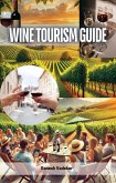 Wine Tourism Guide (eBook, ePUB) Wine Tourism Guide (eBook, ePUB)