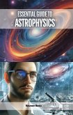 Essential Guide to Astrophysics (eBook, ePUB) Essential Guide to Astrophysics (eBook, ePUB)