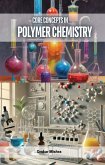 Core Concepts in Polymer Chemistry (eBook, ePUB) Core Concepts in Polymer Chemistry (eBook, ePUB)