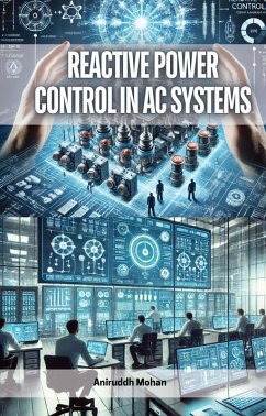 Reactive Power Control in AC Systems (eBook, ePUB) - Mohan, Aniruddh