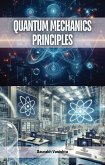 Quantum Mechanics Principles (eBook, ePUB) Quantum Mechanics Principles (eBook, ePUB)