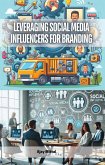 Leveraging Social Media Influencers for Branding (eBook, ePUB) Leveraging Social Media Influencers for Branding (eBook, ePUB)