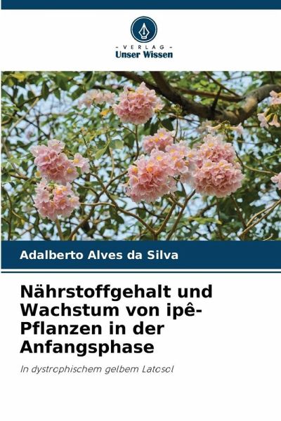 Nährstoffgehalt und Wachstum von ipê-Pflanzen in der Anfangsphase