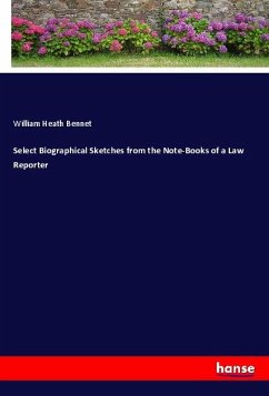 Cover Select Biographical Sketches from the Note-Books of a Law Reporter