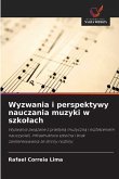 Wyzwania i perspektywy nauczania muzyki w szko¿ach