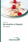 Als Hausfrau in England Als Hausfrau in England