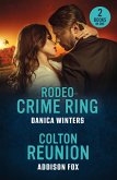 Rodeo Crime Ring / Colton Reunion