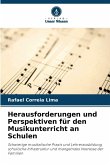 Herausforderungen und Perspektiven für den Musikunterricht an Schulen Herausforderungen und Perspektiven für den Musikunterricht an Schulen