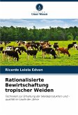 Rationalisierte Bewirtschaftung tropischer Weiden
