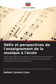 Défis et perspectives de l'enseignement de la musique à l'école