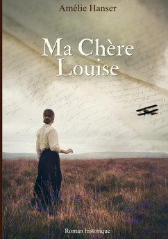 Ma chère Louise - Hanser, Amélie
