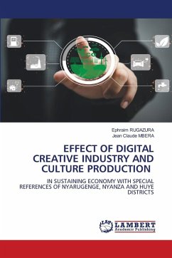 EFFECT OF DIGITAL CREATIVE INDUSTRY AND CULTURE PRODUCTION EFFECT OF DIGITAL CREATIVE INDUSTRY AND CULTURE PRODUCTION