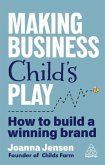 Making Business Child's Play Making Business Child's Play