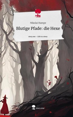 Cover Blutige Pfade: die Hexe. Life is a Story - story.one