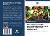 Fäulniskrankheit bei gelagerten Kartoffeln und Zwiebeln und deren Bekämpfung Fäulniskrankheit bei gelagerten Kartoffeln und Zwiebeln und deren Bekämpfung