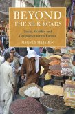 Beyond the Silk Roads Beyond the Silk Roads