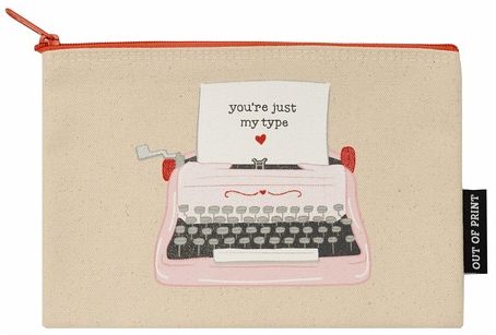 You're Just My Type Pouch