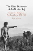 The Mizo Discovery of the British Raj The Mizo Discovery of the British Raj
