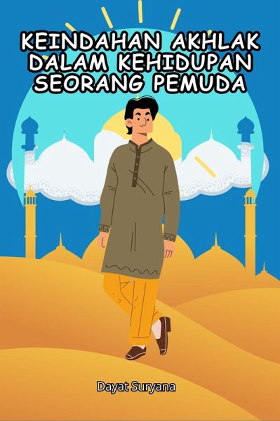 Keindahan Akhlak dalam Kehidupan Seorang Pemuda (eBook, ePUB)