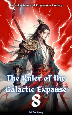 The Ruler of the Galactic Expanse (eBook, ePUB) - Huang, Bai Dan