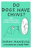 Do Dogs Have Chins? And Other Questions Without Answers (eBook, ePUB) Do Dogs Have Chins? And Other Questions Without Answers (eBook, ePUB)