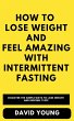 How To Lose Weight and Feel Amazing... - Bild 1