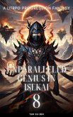 Unparalleled Genius in Isekai (eBook, ePUB) Unparalleled Genius in Isekai (eBook, ePUB)