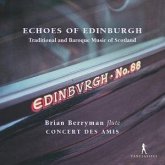Echoes Of Edinburgh - Trad. & Baroque Scottish M.