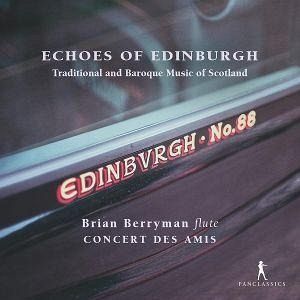 Echoes Of Edinburgh - Trad. & Baroque Scottish M. Echoes Of Edinburgh - Trad. & Baroque Scottish M.