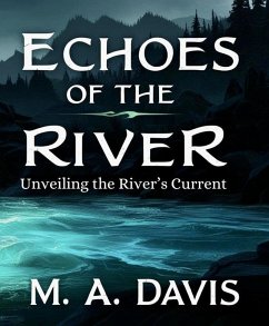 Cover Echoes of the River: Unveiling the River's Current (eBook, ePUB)