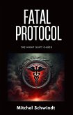 Fatal Protocol (The Night Shift Cases, #2) (eBook, ePUB)