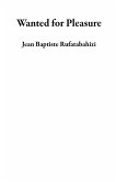 Wanted for Pleasure (eBook, ePUB) Wanted for Pleasure (eBook, ePUB)