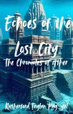 Echoes of the Lost City: The Chronicles of Athera (eBook, ePUB) Echoes of the Lost City: The Chronicles of Athera (eBook, ePUB)