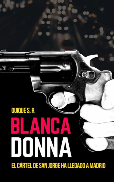 Blancadonna. El cártel de San Jorge ha llegado a Madrid (eBook, ePUB)