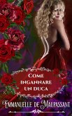 Come ingannare un duca (Il manuale della lady, #3) (eBook, ePUB) Come ingannare un duca (Il manuale della lady, #3) (eBook, ePUB)