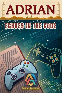 Echoes in the Code (Adrian, #16) (eBook, ePUB) - Suryana, Dayat