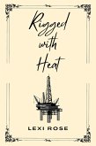 Rigged with Heat (eBook, ePUB) Rigged with Heat (eBook, ePUB)