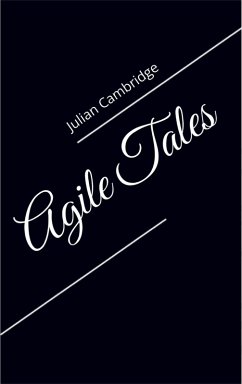 Agile Tales (eBook, ePUB) - Cambridge, Julian