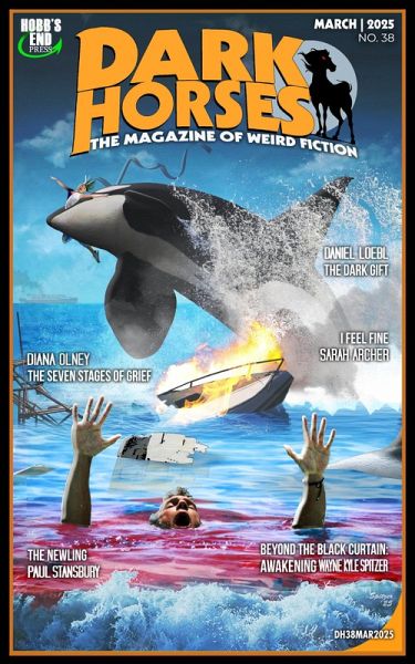 Dark Horses: The Magazine of Weird Fiction No. 38 (Dark Horses Magazine, #38) (eBook, ePUB) Dark Horses: The Magazine of Weird Fiction No. 38 (Dark Horses Magazine, #38) (eBook, ePUB)