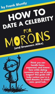 Cover How to Date a Celebrity for Morons (eBook, ePUB)