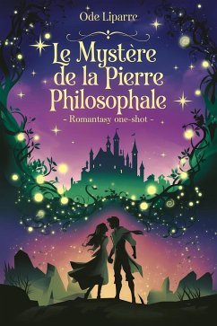 Le Mystère de la Pierre Philosophale - Romantasy one-shot (eBook, ePUB) Cover Le Mystère de la Pierre Philosophale - Romantasy one-shot (eBook, ePUB)