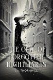 The City of Forgotten Nightmares (eBook, ePUB) The City of Forgotten Nightmares (eBook, ePUB)