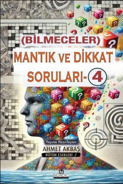 Cover Mantik ve Dikkat Sorulari -4 (Bilmeceler) (eBook, ePUB)