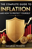 The Complete Guide to Inflation and How to Protect Yourself (eBook, ePUB) The Complete Guide to Inflation and How to Protect Yourself (eBook, ePUB)