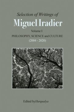 Cover Selection of Writings of Miguel Iradier. Volume I Philosophy, Scienceand Culture (2004 - 2020) (eBook, ePUB)