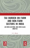 Tax Burden on Farm and Non-farm Sectors in India (eBook, PDF)