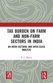 Tax Burden on Farm and Non-farm Sectors in India (eBook, ePUB)