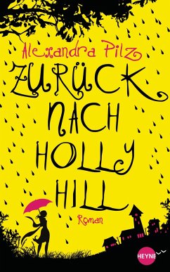 Zurück nach Hollyhill. Roman